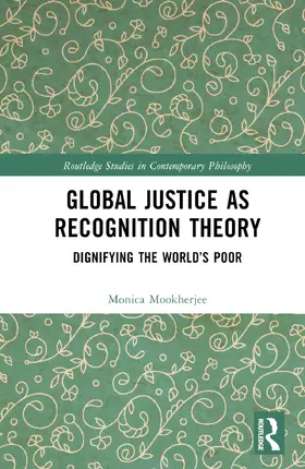 Mookherjee |  Global Justice and Recognition Theory | Buch |  Sack Fachmedien