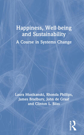 Musikanski / Phillips / Bradbury |  Happiness, Well-being and Sustainability | Buch |  Sack Fachmedien