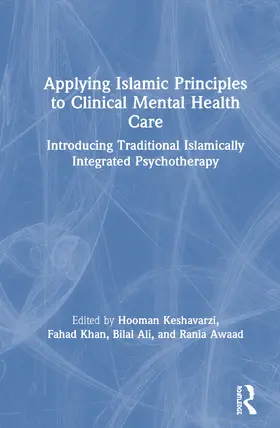 Keshavarzi / Khan / Ali |  Applying Islamic Principles to Clinical Mental Health Care | Buch |  Sack Fachmedien