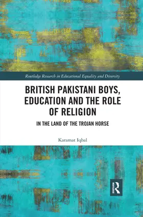 Iqbal |  British Pakistani Boys, Education and the Role of Religion | Buch |  Sack Fachmedien