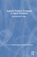 Light / Harvey |  Applied Positive Pedagogy in Sport Coaching | Buch |  Sack Fachmedien