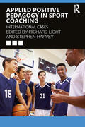Light / Harvey |  Applied Positive Pedagogy in Sport Coaching | Buch |  Sack Fachmedien