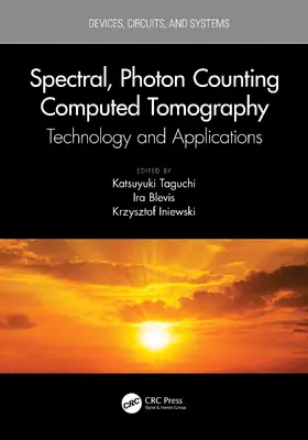 Taguchi / Blevis / Iniewski |  Spectral, Photon Counting Computed Tomography | Buch |  Sack Fachmedien