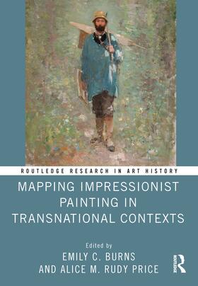 Price / Burns | Mapping Impressionist Painting in Transnational Contexts | Buch | 978-0-367-49052-2 | sack.de