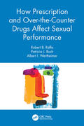 Wertheimer / Raffa / Bush |  How Prescription and Over-the-Counter Drugs Affect Sexual Performance | Buch |  Sack Fachmedien