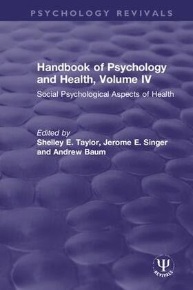 Taylor / Singer / Baum | Handbook of Psychology and Health, Volume IV | Buch | 978-0-367-49064-5 | sack.de
