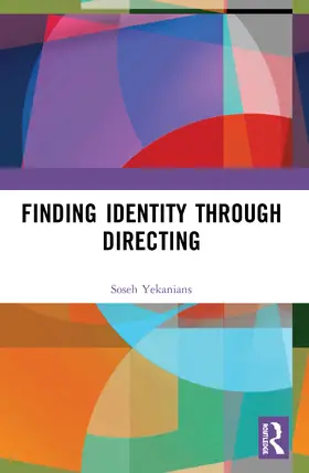Yekanians |  Finding Identity Through Directing | Buch |  Sack Fachmedien
