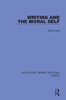 Lang |  Writing and the Moral Self | Buch |  Sack Fachmedien