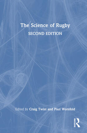 Twist / Worsfold | The Science of Rugby | Buch | 978-0-367-49213-7 | sack.de