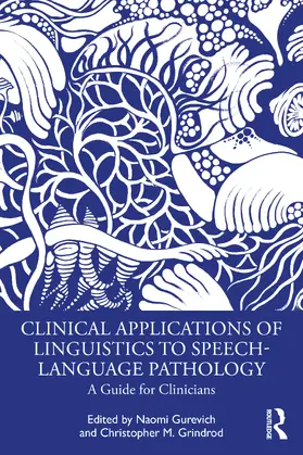 Gurevich / Grindrod |  Clinical Applications of Linguistics to Speech-Language Pathology | Buch |  Sack Fachmedien