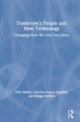 Dodds / Chopitea / Ruffins |  Tomorrow's People and New Technology | Buch |  Sack Fachmedien