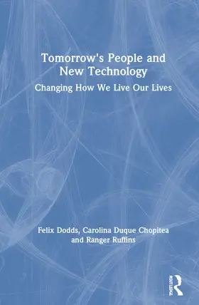 Dodds / Chopitea / Ruffins |  Tomorrow's People and New Technology | Buch |  Sack Fachmedien