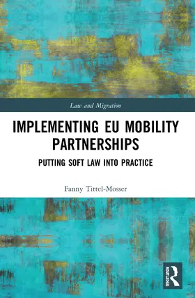 Tittel-Mosser | Implementing EU Mobility Partnerships | Buch | 978-0-367-49353-0 | sack.de