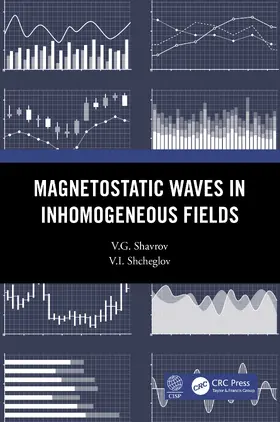 Shavrov / Shcheglov |  Magnetostatic Waves in Inhomogeneous Fields | Buch |  Sack Fachmedien