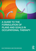 Brooks / Parkinson |  A Guide to the Formulation of Plans and Goals in Occupational Therapy | Buch |  Sack Fachmedien