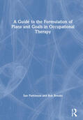 Parkinson / Brooks |  A Guide to the Formulation of Plans and Goals in Occupational Therapy | Buch |  Sack Fachmedien