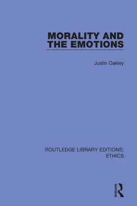 Oakley |  Morality and the Emotions | Buch |  Sack Fachmedien