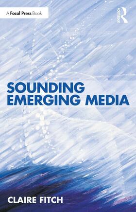 Fitch | Sounding Emerging Media | Buch | 978-0-367-49548-0 | sack.de