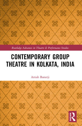 Banerji |  Contemporary Group Theatre in Kolkata, India | Buch |  Sack Fachmedien