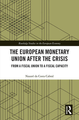 da Costa Cabral | The European Monetary Union After the Crisis | Buch | 978-0-367-49661-6 | sack.de
