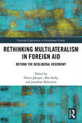 Makuwira / Jakupec / Kelly |  Rethinking Multilateralism in Foreign Aid | Buch |  Sack Fachmedien