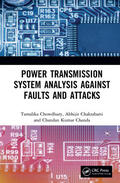 Chowdhury / Chakrabarti / Chanda |  Power Transmission System Analysis Against Faults and Attacks | Buch |  Sack Fachmedien