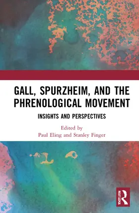 Eling / Finger |  Gall, Spurzheim, and the Phrenological Movement | Buch |  Sack Fachmedien