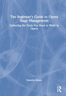Ranno |  The Beginner’s Guide to Opera Stage Management | Buch |  Sack Fachmedien