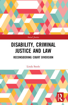 Steele | Disability, Criminal Justice and Law | Buch | 978-0-367-49807-8 | sack.de