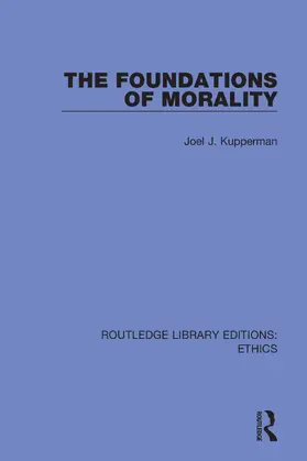 Kupperman | The Foundations of Morality | Buch | 978-0-367-49848-1 | www.sack.de