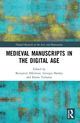 Albritton / Henley / Treharne | Medieval Manuscripts in the Digital Age | Buch | 978-0-367-49877-1 | www.sack.de