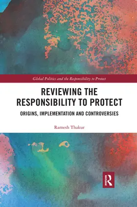 Thakur |  Reviewing the Responsibility to Protect | Buch |  Sack Fachmedien