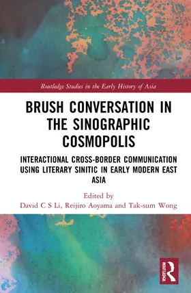 Li / Aoyama / Wong |  Brush Conversation in the Sinographic Cosmopolis | Buch |  Sack Fachmedien
