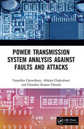 Chowdhury / Chakrabarti / Chanda |  Power Transmission System Analysis Against Faults and Attacks | Buch |  Sack Fachmedien