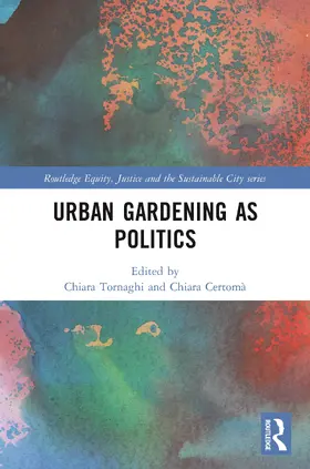 Tornaghi / Certomà |  Urban Gardening as Politics | Buch |  Sack Fachmedien