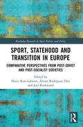Rojo-Labaien / Rodríguez Díaz / Rookwood |  Sport, Statehood and Transition in Europe | Buch |  Sack Fachmedien