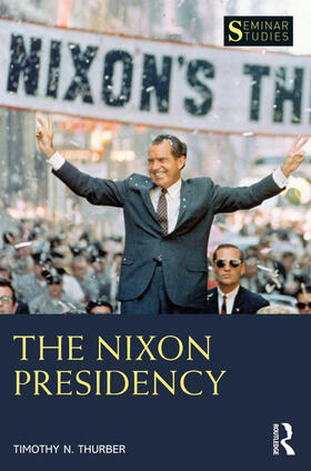 Thurber |  The Nixon Presidency | Buch |  Sack Fachmedien