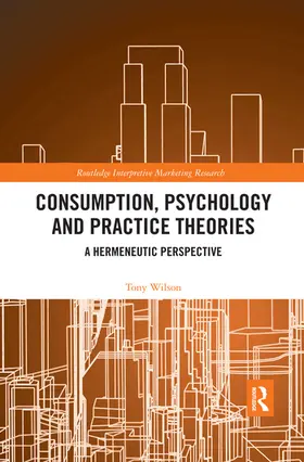 Wilson |  Consumption, Psychology and Practice Theories | Buch |  Sack Fachmedien