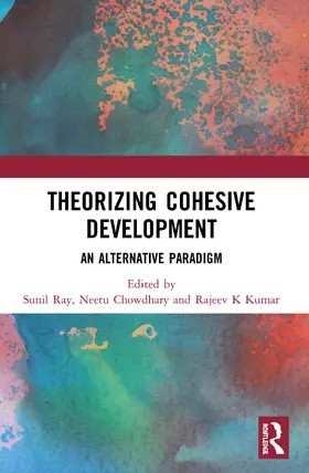 Ray / Choudhary / Kumar |  Theorizing Cohesive Development | Buch |  Sack Fachmedien
