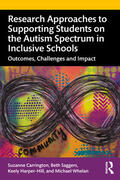 Saggers / Carrington / Harper-Hill |  Research Approaches to Supporting Students on the Autism Spectrum in Inclusive Schools | Buch |  Sack Fachmedien