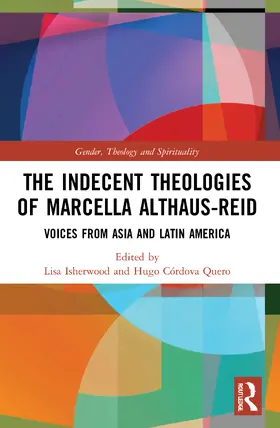 Isherwood / Quero |  The Indecent Theologies of Marcella Althaus-Reid | Buch |  Sack Fachmedien