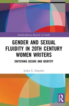 Graydon |  Gender and Sexual Fluidity in 20th Century Women Writers | Buch |  Sack Fachmedien