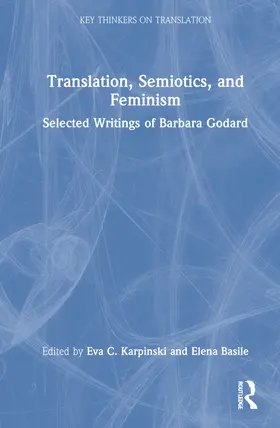 Karpinski / Basile |  Translation, Semiotics, and Feminism | Buch |  Sack Fachmedien