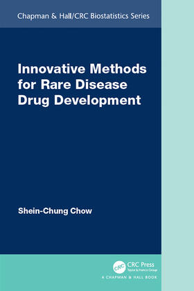 Chow | Innovative Methods for Rare Disease Drug Development | Buch | 978-0-367-50290-4 | sack.de