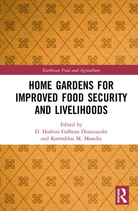 Galhena Dissanayake / Maredia |  Home Gardens for Improved Food Security and Livelihoods | Buch |  Sack Fachmedien