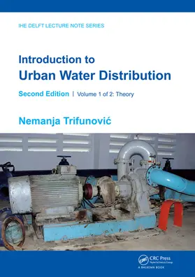 Trifunovic |  Introduction to Urban Water Distribution, Second Edition | Buch |  Sack Fachmedien
