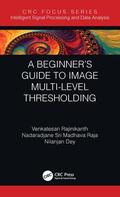 Rajinikanth / Madhava Raja / Dey |  A Beginner's Guide to Multilevel Image Thresholding | Buch |  Sack Fachmedien