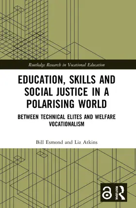 Esmond / Atkins |  Education, Skills and Social Justice in a Polarising World | Buch |  Sack Fachmedien