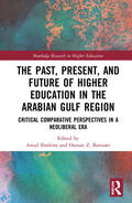 Ibrahim / Barnawi |  The Past, Present, and Future of Higher Education in the Arabian Gulf Region | Buch |  Sack Fachmedien