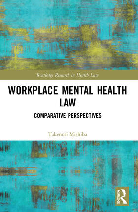 Mishiba |  Workplace Mental Health Law | Buch |  Sack Fachmedien